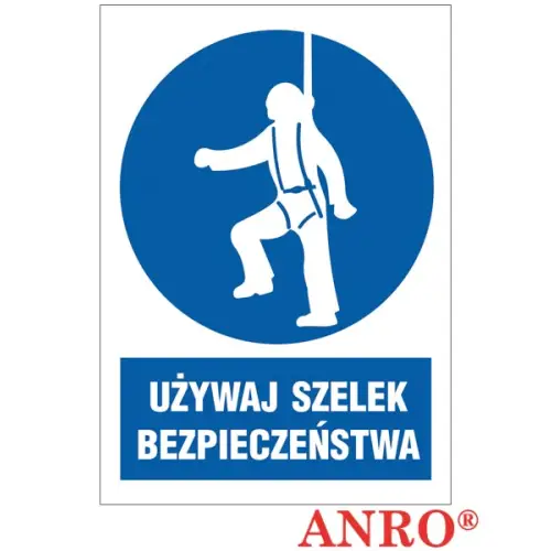 Znak BHP "Używaj szelek bezpieczeństwa" 220x300 płytka/folia samoprzylepna ZZ-13N-1 Anro