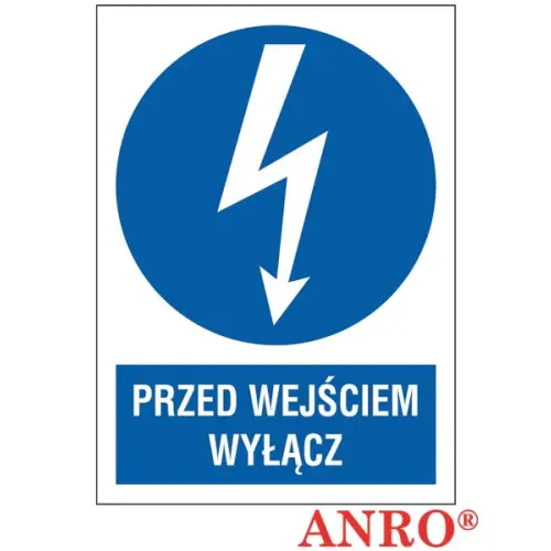 Znak elektryczny "Przed wejściem wyłącz" płyta twarda PCV, FS ZZ-6ENA ANRO
