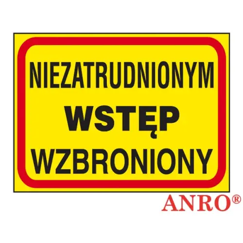 Tablica budowlana „Niezatrudnionym wstęp wzbroniony” 250x350 płyta PCV Z-TB14 ANRO