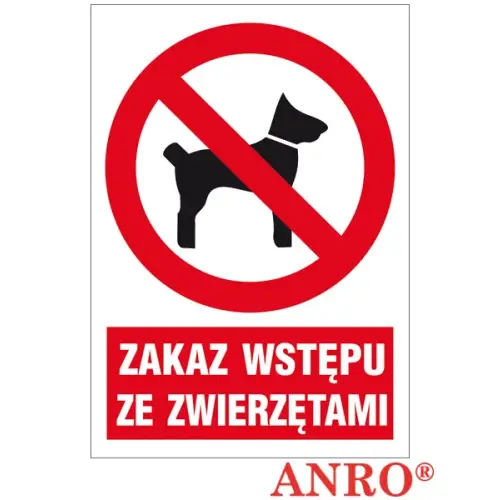 Znak BHP "Zakaz wstępu ze zwierzętami" ZZ-6Z-1 ANRO 200x300