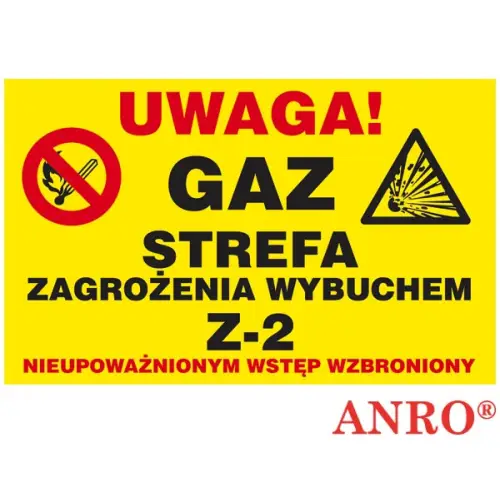 Znak uzupełniający - gaz „Uwaga! Gaz strefa zagrożenia wybuchem z-2 nieupoważnionym wstęp wzbroniony”250x350  płyta PCV Z-34G ANRO