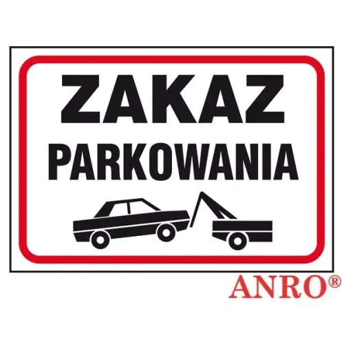 Znak "Zakaz parkowania". 25x35   płyta twarda PCV, F - folii samoprzylepnej ZZ-89 ANRO