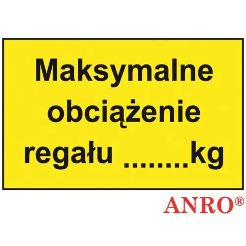 Znak "Maksymalne obciążenie regału"  60x90 płyta twarda PCV, FS ZZ-97 ANRO