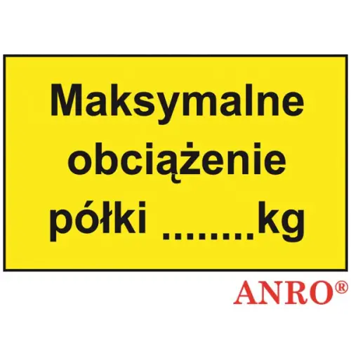Znak "Maksymalne obciążenie półki" 60x90 płyta twarda PCV, FS ZZ-98 ANRO